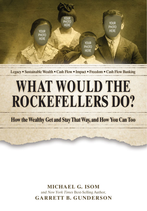 WHAT WOULD THE ROCKEFELLERS DO?